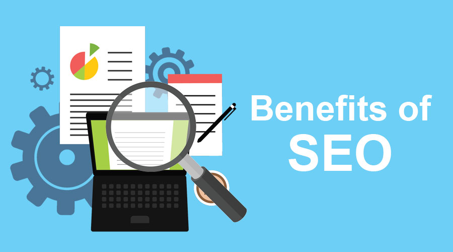 What Are The Top Benefits Of SEO For Your Business Or Blog?