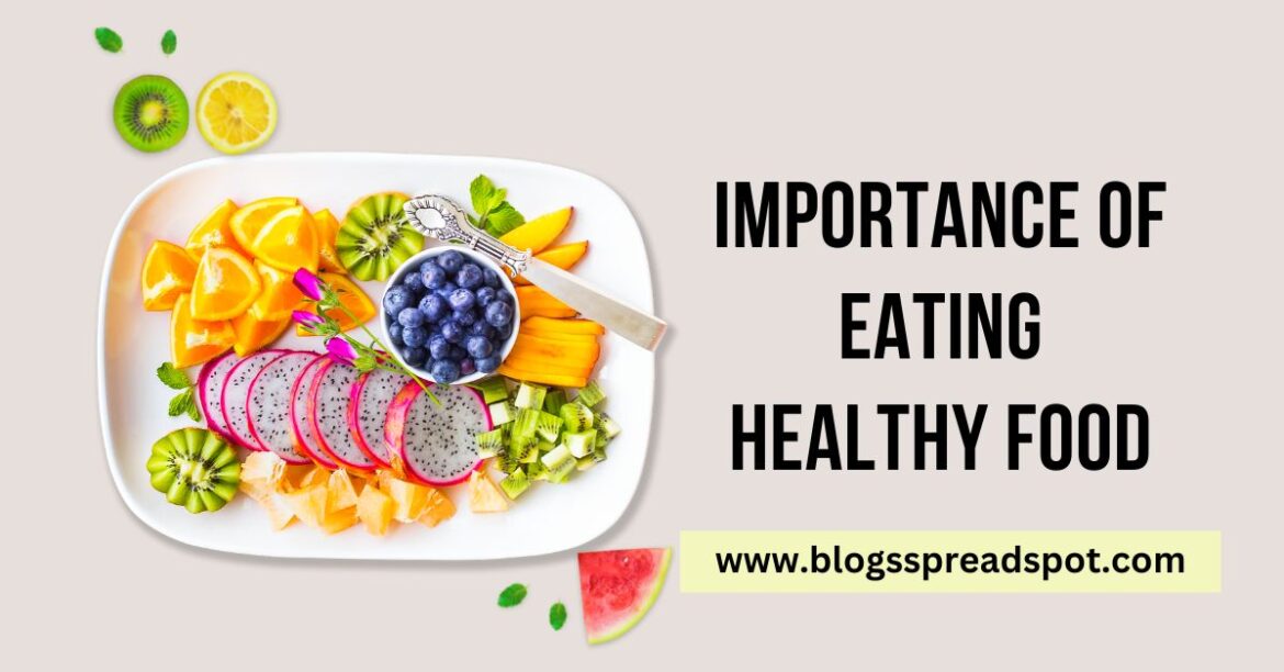 Importance of Eating Healthy Food